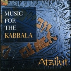 Atzilut - Music For The Kabbala