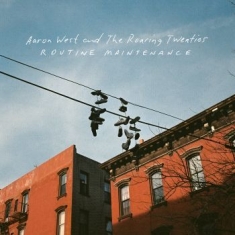 Aaron West And The Roaring Twenties - Routine Maintenance