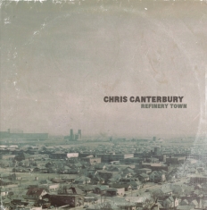 Chris Canterbury - Refinery Town