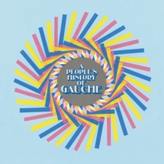 Gauche - A People's History Of Gauche (Ltd P