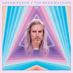 Abram Shook - The Neon Machine