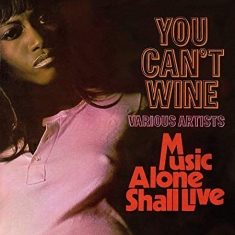 Various Artists - You Can't Wine/Music Alone Shall Li