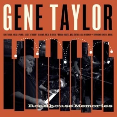 Gene Taylor - Roadhouse Memories