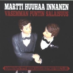 Martti 'huuhaa' Innanen - Vasemman Puntin Salaisuus