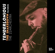 Tenderlonious - Shakedown Feat. The 22Archestra