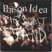 Poison Idea - Pig's Last Stand (+Dvd)