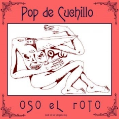 Oso El Roto - Pop De Cuchillo