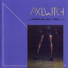 Axewitch - Hooked On High Heels