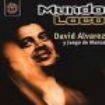 Alvarez David - Mundo Loco ryhmässä CD @ Bengans Skivbutik AB (3834894)