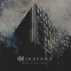 Hinayana - Death Of The Cosmic