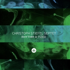 Christoper -Septet- Stiefel - Rhythm-A-Tized