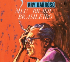 Ary Barroso - Meu Brasil Brasileiro + Um Interpreta O Outro