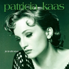 Patricia Kaas - Je Te Dis Vous