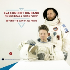 Cva Concert Big Band - Beyond The Sum Of All Parts