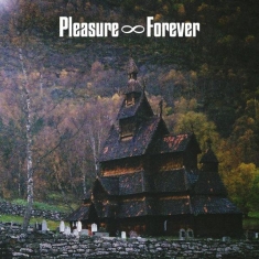 Pleasure Forever - Bodies Need Rest