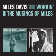 Miles Davis - Workin' & The Musings Of