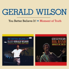 Gerald Wilson Big Band - Your Better Believe It/Moment Of Truth