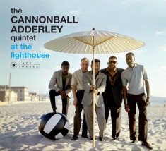 Cannonball Adderley Quintet - At The Lighthouse