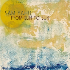 Sam -Trio- Yahel - From Sun To Sun