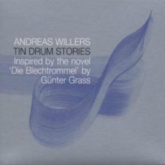 Andreas Willers - Tin Drum Stories