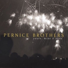 Pernice Brothers - Yours Mine & Ours