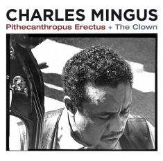 Charles Mingus - Pithecantropus Erectus