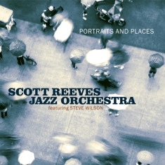 Reeves Scott -Jazz Orchestra- - Portraits And Places