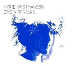 Kyrie Kristmanson - Origin Of Stars