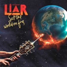 Liar - Set The World On Fire