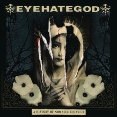 Eyehategod - A History of Nomadic Behavior