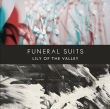 Funeral Suits - Lily Of The Valley ryhmässä CD @ Bengans Skivbutik AB (3968194)