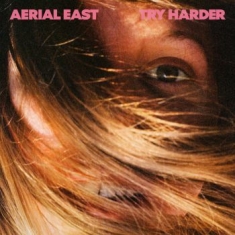 Aerial East - Try Harder