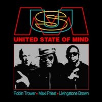 Robin Trower Maxi Priest & Living - United State Of Mind