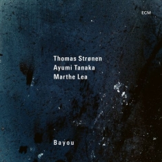 Strønen Thomas Tanaka Ayumi Lea - Bayou