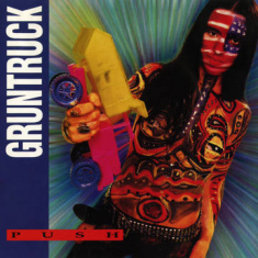 Gruntruck - Push (2-Lp Expanded Edition)