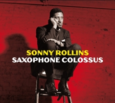 Sonny Rollins - Saxophone Colossus