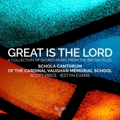 Schola Cantorum Of The Cardinal Vaughan Memorial School - Great Is The Lord