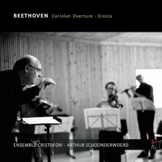 Arthur & Ensemble Cristofori Schoonderwoerd - Beethoven, Coriolan Overture, Eroica