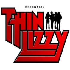 Thin Lizzy - Essential Thin Lizzy