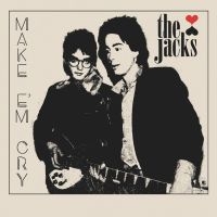 Jacks The - Make 'Em Cry