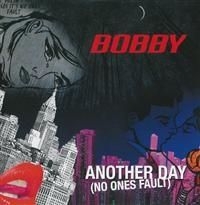 Bobby - Another Day (No Ones Fault) ryhmässä CD @ Bengans Skivbutik AB (406393)