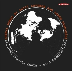 Sampo Haapamaki Antti Auvinen - Choral Works By Antti Auvinen & Sam