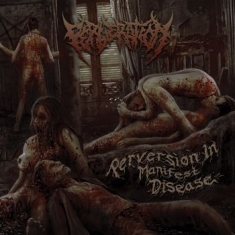 Perveration - Perversion In Manifest Disease