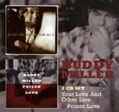 Buddy Miller - Your Love & Other Lies/Poison Love