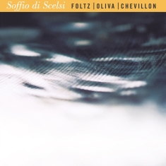 Foltz Jean-Marc Oliva Stephan C - Soffio Di Scelsi