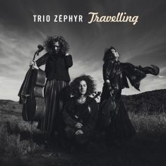 Trio Zephyr - Travelling