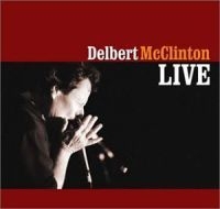 Delbert Mcclinton - Live ryhmässä CD @ Bengans Skivbutik AB (4134553)