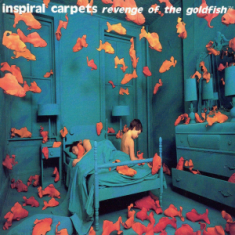 Inspiral Carpets - Revenge Of The Goldfish