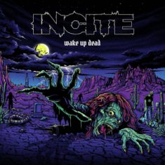 Incite - Wake Up Dead