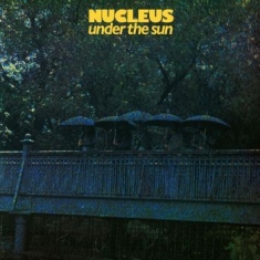 Nucleus - Under The Sun